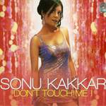 Dont Touch Me (sonu Kakkar)