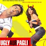 Ugly Aur Pagli