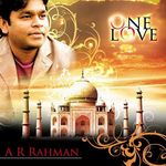 A R Rahman - One Love