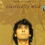 Classically Mild (sonu Nigam)